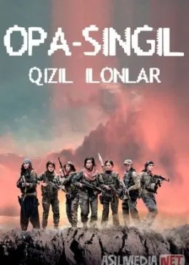 Opa-singil: Qizil ilonlar / Qurolli opa-singillar 2019 Uzbek tilida O'zbekcha tarjima kino Full HD tas-ix skachat  